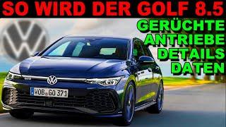 VW Golf 8.5 Facelift 2024  So wird er werden ► Alle Details Daten Fakten Antriebe Gerüchte bisher