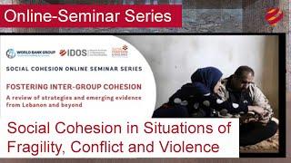 World Bank-IDOS Seminar Series– Social Cohesion in Situations of Fragility Conflict and Violence