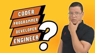 Understand the Differences Coder  Programmer  Software Developer  Software Engineer