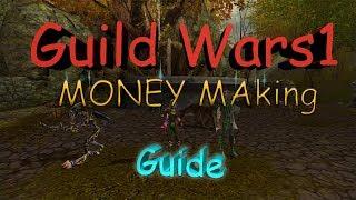 Guild Wars 1 - Complete Money Making Guide - 15 +TIPS - not just for beginners