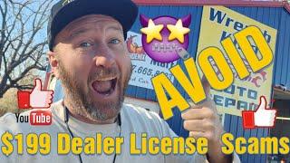 $199 a month or more dealer license scams exposed #1