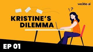 Kristines Dilemma EP 01  Employee Monitoring Software  We360.ai