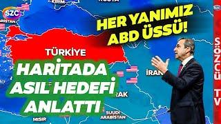 ABD Üsleri Türkiyenin Her Tarafında Asıl Hedef Orasıymış ABDnin Planını Anlattı