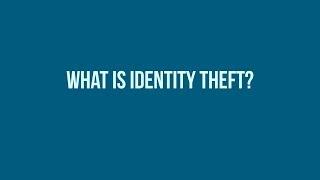 What is Identity Theft?