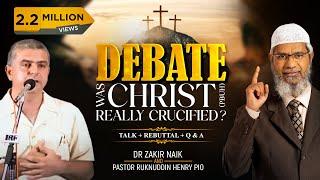 Debate Dr Zakir Naik vs Pastor Ruknuddin Pio Was Christpbuh Really Crucified? Q&A