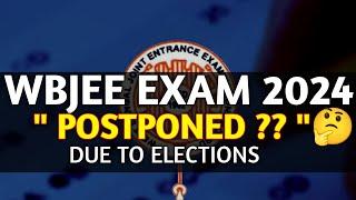 WBJEE Exam Postpone Due to Elections West Bengal JEE Postponed ?? Wbjee 2024 Exam Date postpond?