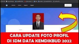 CARA UPDATE FOTO PROFIL DI SDM DATA KEMDIKBUD 2022