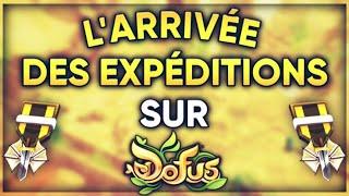 LARRIVÉE DES EXPÉDITIONS SUR DOFUS - Entraax DOFUS