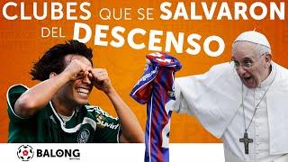 Clubes que se SALVARON dramáticamente del DESCENSO