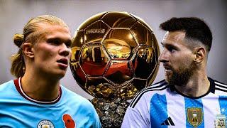 Messi? Haaland deserves the Ballon dOr
