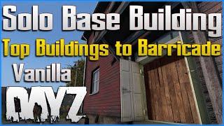 DayZ Solo BASE Building Tips - TOP Buildings to Barricade for Beginners PC Xbox PS4 PS5 Console