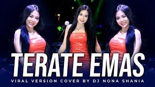 FUNKOT - TERATE EMAS  AKU LAN KOWE WES DADI SIJI MERGO LAMBANG IKI  COVER BY DJ NONA SHANIA