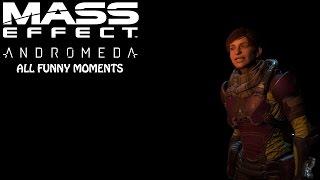 Mass Effect Andromeda - All Funny Moments  Montage 