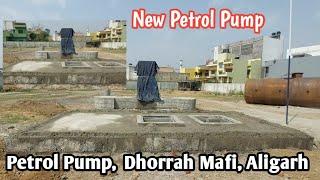 New Petrol Pump open in Dhorrah Mafi Aligarh  Indian Petroleum  Petrol Pump in Dhorrah byepass