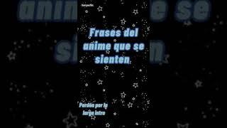 Frases del anime que duelen 