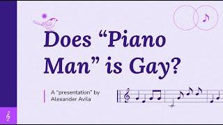 does the song Piano Man is gay?