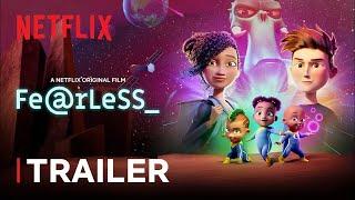 Fearless 2020 TRAILER ANIMATION MOVIE NETFLIX