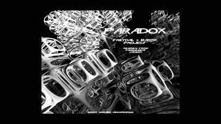 Paradox Original Mix - Freydal & Barox Project Ep Out now