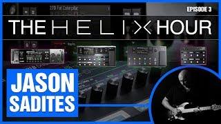 The Helix Hour EP3 - Proper Patches With Jason Sadites