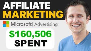 How to Do Affiliate Marketing with Microsoft Bing Ads  $160506 SPENT