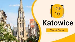 Top 10 Best Tourist Places to Visit in Katowice  Poland - English