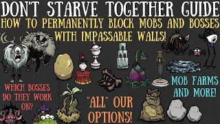 How To PERMANENTLY Block Mobs & Bosses Impassable Wall Methods - Dont Starve Together Guide