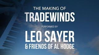 Leo Sayer & Friends of Al Hodge - The Making of Tradewinds Promo Video