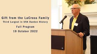 Gift from the LaCross Family Third Largest in UVA Darden History Full Program 19 October 2022