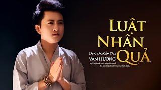 Luật Nhân Quả - Văn Hương  Nhạc Phật Giáo 2021