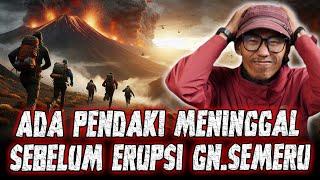 WOY ADA PENDAKI MENINGGAL  KESAKSIAN NYATA PENDAKI DI GUNUNG SEMERU 