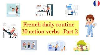 30 action verbs in French  daily routine      part - 2.