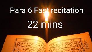 Quran Para 6 Fast recitation in 22 minutes
