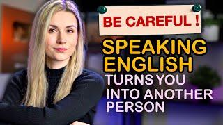 Speaking English Changes Your Personality