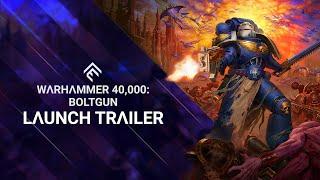 Warhammer 40000 Boltgun - Launch Trailer