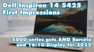 Dell Inspiron 14 5425 First Impressions - Inspiron 5000 gets AMD Barcelo and 1610 Display for 2022