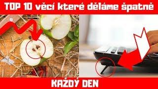 TOP 10 Věcí které používáte ŠPATNĚ KAŽDÝ DEN  Top 10 Trendy CZ