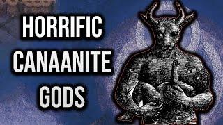 Horrific Canaanite Gods Ancient Religion Explained