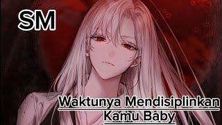 ASMR GF ¦¦ SM  Waktunya Untuk Mendisiplinkan Kamu Baby ¦¦ RolePlay Cewek Yandere Indo