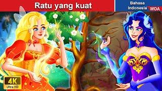 Ratu yang kuat  Dongeng Bahasa Indonesia  WOA Indonesian Fairy Tales