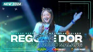 DJ REGGAE DOR BASS TRAP X WEJANGAN DALANG JINGLE KND AUDIO MALANG