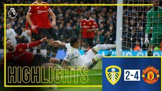 HIGHLIGHTS Leeds United 2-4 Man Utd  Premier League