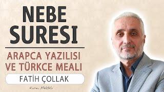 Nebe suresi anlamı dinle Fatih Çollak Nebe suresi arapça yazılışı okunuşu ve meali