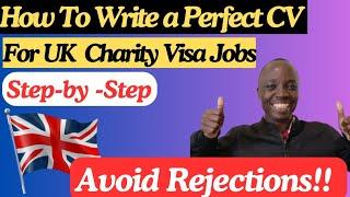 How to write a CV for UK Charity jobs with visa sponsorship Step by Step Move with dependants