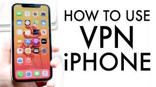 How To Use VPN On iPhone 2020