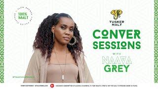 Tusker Malt Conversessions with Naava Grey Episode 2