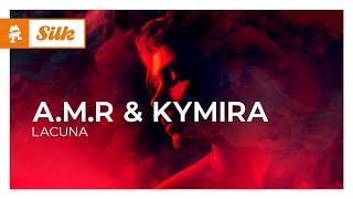 A.M.R & Kymira - Lacuna Monstercat Release