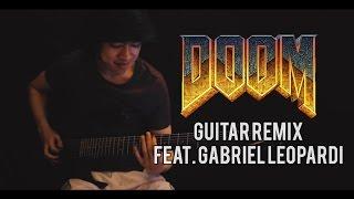 Doom 2016 - E1M1At DOOMs Gate Ft. Gabriel Leopardi Guitar Remix