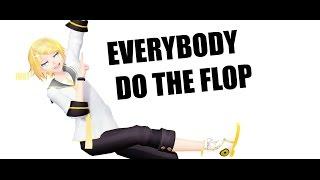 【MMD】Everybody Do The Flop