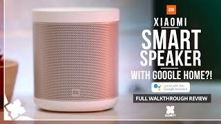 Xiaomi Smart Speaker with Google Home? Full Walkthrough review Xiaomify