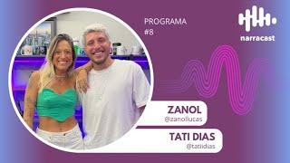 Narracast - Tati Dias e Lucas Zanol no oitavo episódio